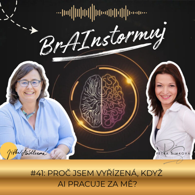 #41: Proč jsem vyřízená, když AI pracuje za mě?
